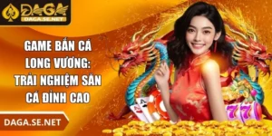 game-ban-ca-long-vuong